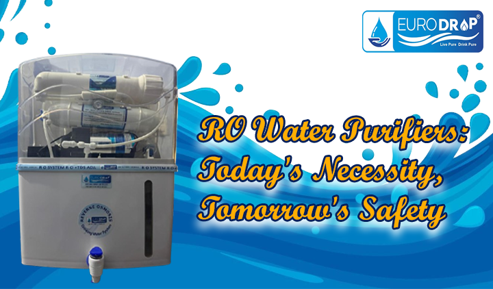 घर का पानी कितना सुरक्षित है? RO ही क्यों है आज की ज़रूरत